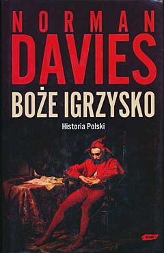 Boze igrzysko. Historia Polski