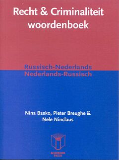 Recht & Criminaliteit woordenboek Russisch-Nederlands/Nederlands-Russisch